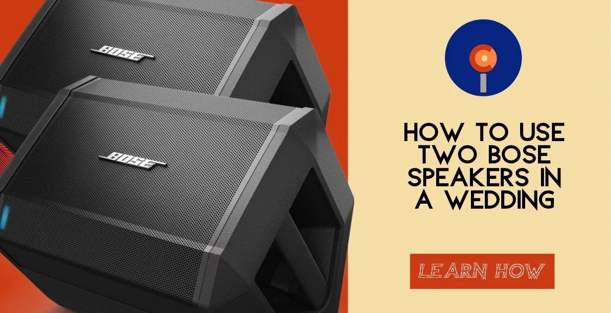 How to use two Bose S1 speakers in a wedding ceremony