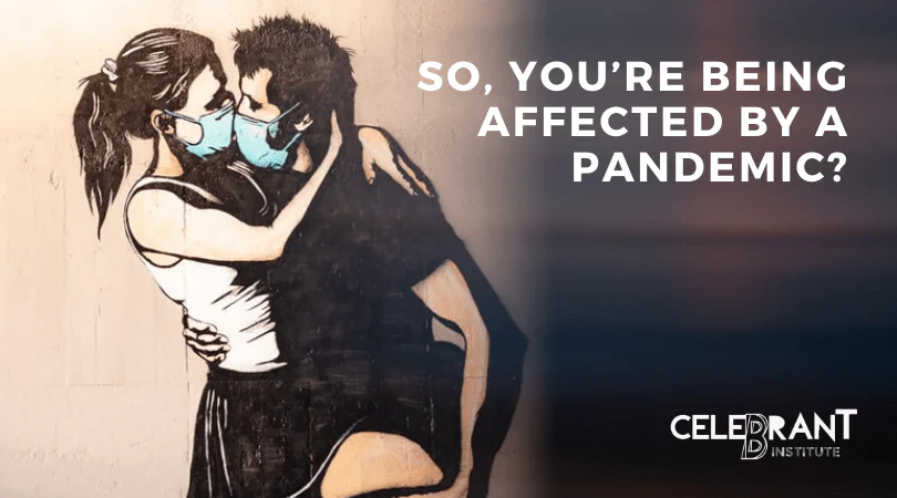So, you’re being affected by a pandemic