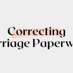 Correcting marriage paperwork