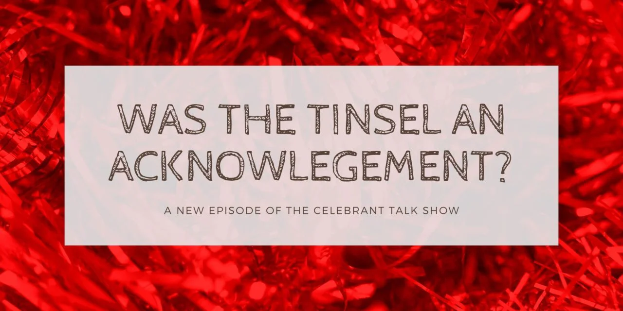 Was the tinsel an acknowlegement?