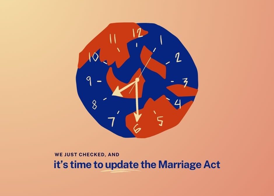 It’s time to update and modernise the Marriage Act of 1961