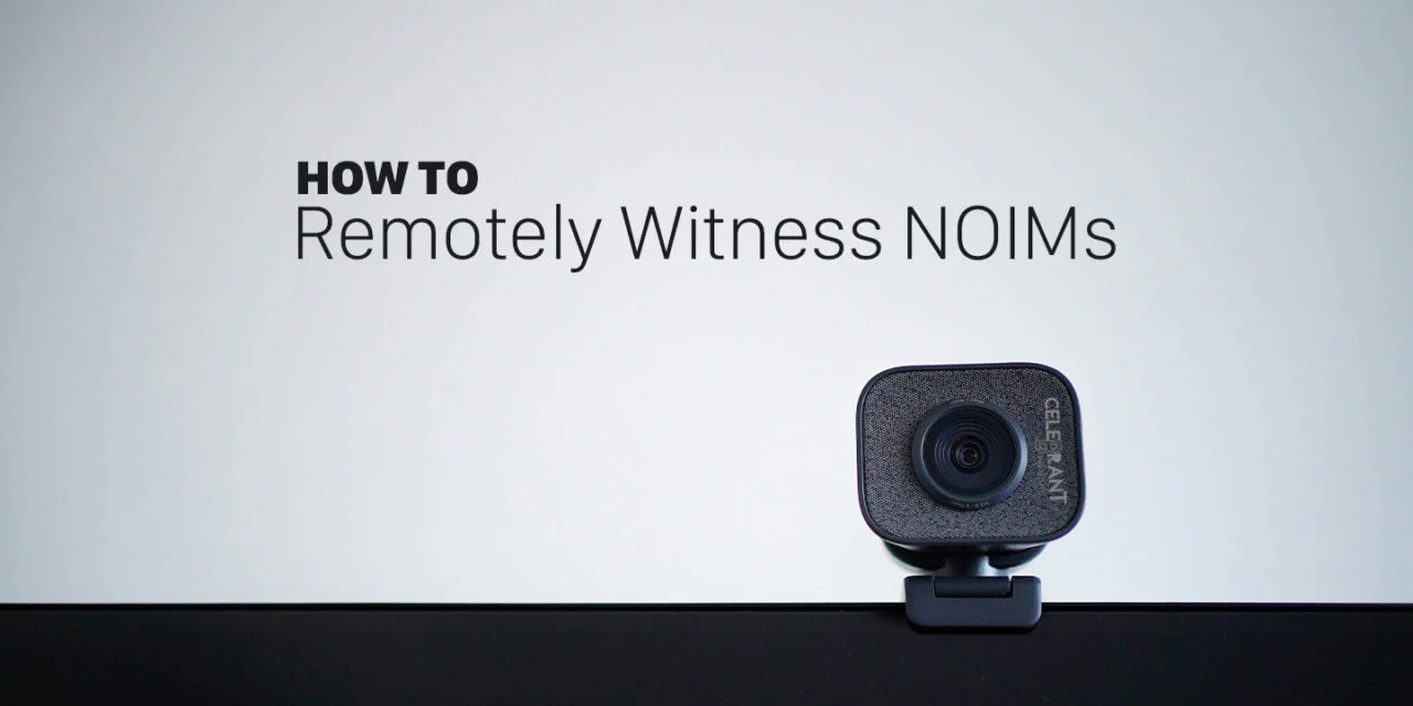 How to remotely witness a Notice of Intended Marriage (NOIM) form