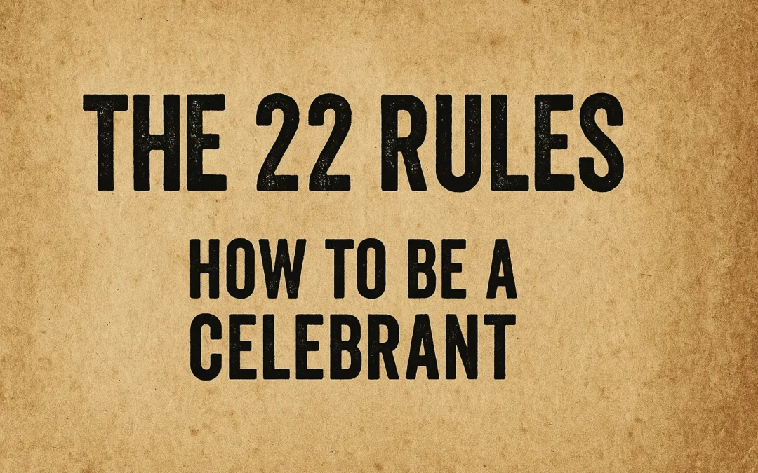 Josh’s 22 Rules On How To Be A Celebrant